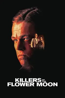 Killers of the Flower Moon - Crime, Drama, History movie poster