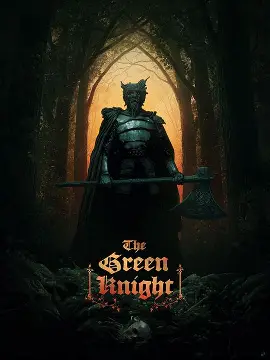 The Green Knight - Fantasy, Adventure, Drama movie poster