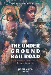 The Underground Railroad - Historical, Drama, Fantasy tv-show poster
